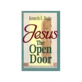 Jesus - The Open Door by Kenneth E. Hagin 